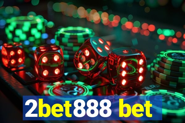 2bet888 bet